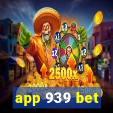 app 939 bet